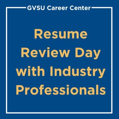 GVSU Career Center Resume Review Day with Industry Professionals